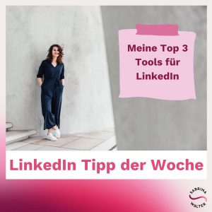 Sabrinas Top 3 Tools für LinkedIn